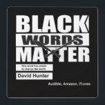 African American Black words matter Square Wall Clock<br><div class="desc">African American audiobooks, African American stickers, African American gifts, Black struggle books, Black literature</div>