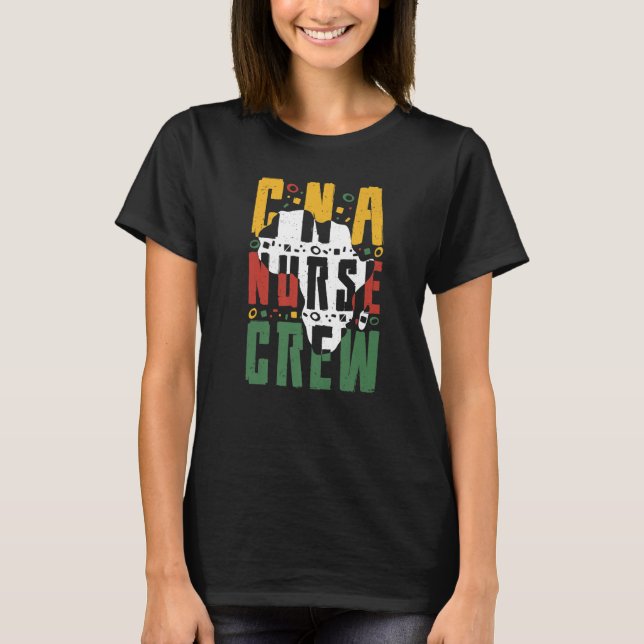 African American CNA Nurse Crew Certified Nursing  T-Shirt (Front)
