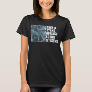 African American Culture Social Injustice Protest T-Shirt