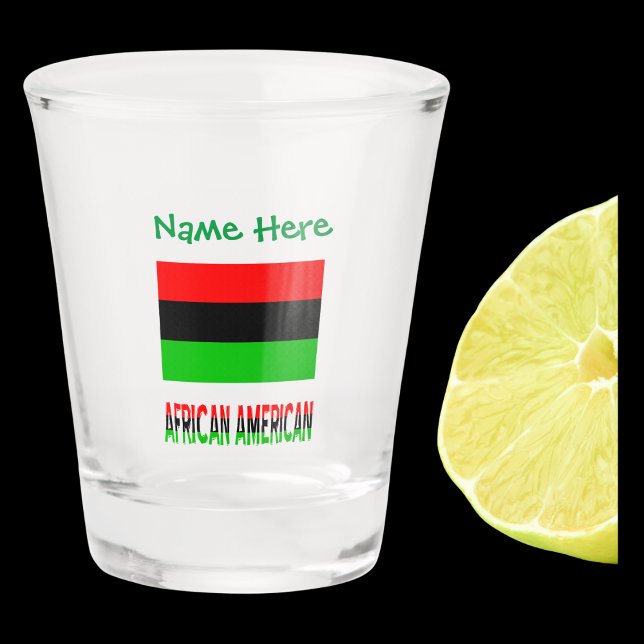 African American Diaspora Flag Green Personalised Shot Glass (African Diaspora Flag on shot glass with the words AFRICAN AMERICAN below in flag colors. Name above)