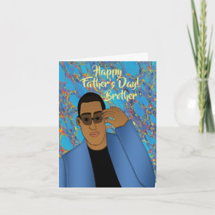 African American Handsome /Gifted Brother & Father Card