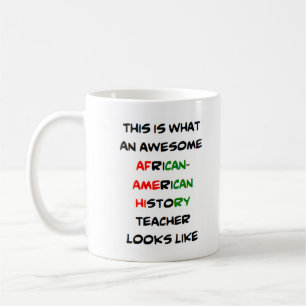 african american history teacher, awesome coffee mug