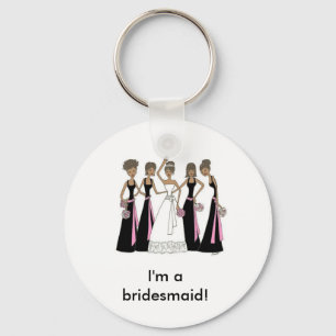 African American - I'm a bridesmaid! Key Ring