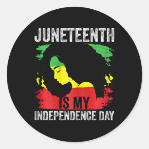 African American Juneteenth Is My Independence Day Classic Round Sticker