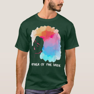 African American Mothers Day  Mother Of The Bride  T-Shirt