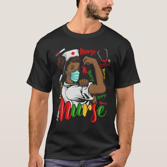 African American Nurse Black History Month Pride B T-Shirt (Front)