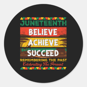 African American Pride Juneteenth Believe Achieve Classic Round Sticker