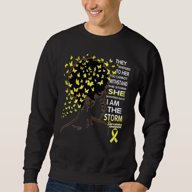 African American Sarcoma Awareness I'm The Storm Sweatshirt (Front)