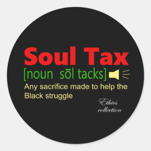 African American soul tax Classic Round Sticker
