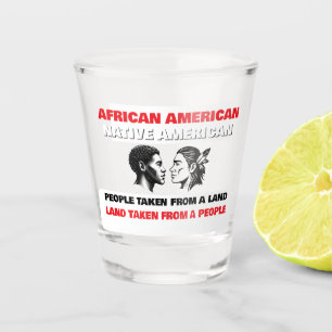 African Americans and Native Americans Shot Glass