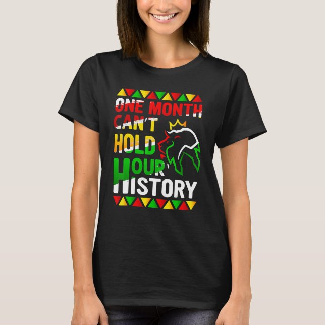 African Black King History One Month Can't Hold Ou T-Shirt (Front)