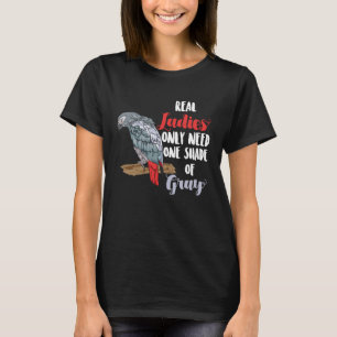 African Grey Parrot I Real Ladies I Parrot Bird M T-Shirt