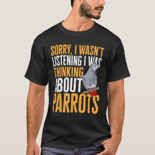 African Grey Parrot Thinking About Parrots T-Shirt