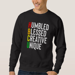 African Humbled Blessed Creative Unique Black Univ Sweatshirt