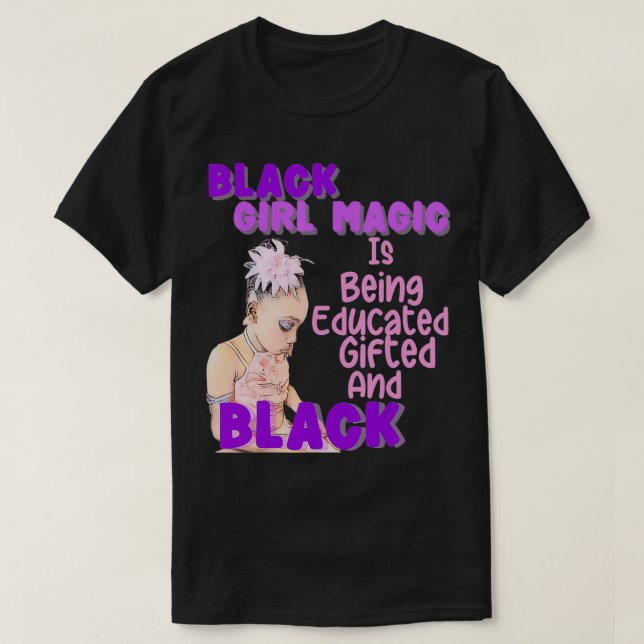 African Queen s Educated Black Girl Magic Women Ki T-Shirt (Design Front)