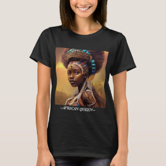 African Queen-- T-Shirt