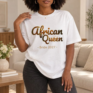 African Queen T-Shirt — Gift for Her