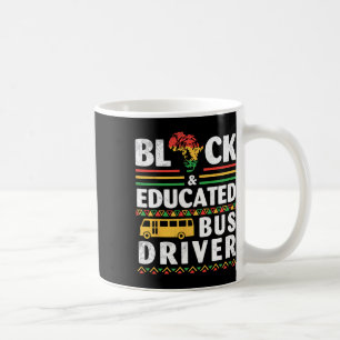 Africans Black History Month Black And Educated Bu Coffee Mug