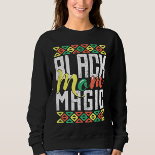 Afro African American History Month Black Mum Magi Sweatshirt