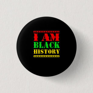 Afro American Black History Month I Am Black Histo 3 Cm Round Badge