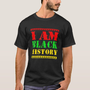 Afro American Black History Month I Am Black T-Shirt