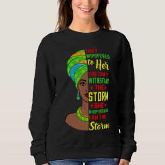 Afro Black History Month African Woman I Am The St Sweatshirt