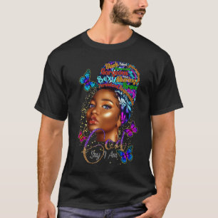 Afro Girl Magic Butterfly God Say I Am Melanin Bla T-Shirt