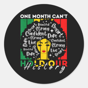 Afro Girl One Month Can't Hold Our History Black H Classic Round Sticker
