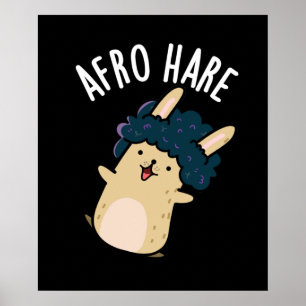 Afro Hare Funny Rabbit With Afro Pun Dark BG Poster