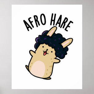 Afro Hare Funny Rabbit With Afro Pun Poster