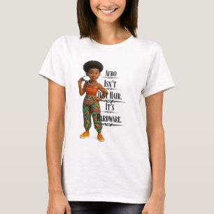 Afro Isn't Just Hair It's Hardware T-Shirt
