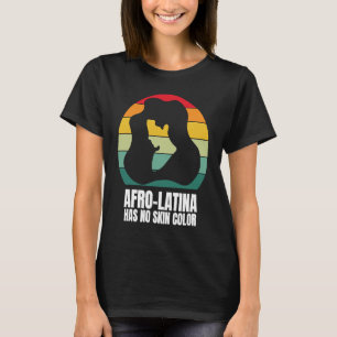 Afro Latina African American Culture Latina Pride T-Shirt