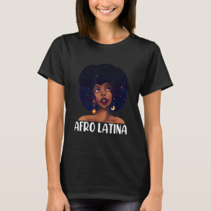 Afro Latina Black Latinx Pride Melanin Pride Black T-Shirt