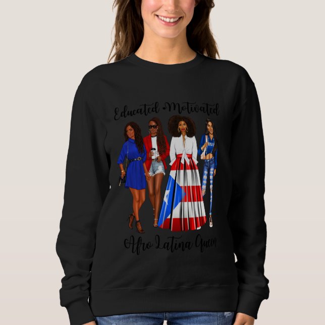 Afro Latina Motivational Inspirational Puerto Rica Sweatshirt (Front)