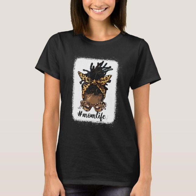 Afro Messy Locs Bun Mom Life  Leopard Messy Bun T-Shirt (Front)