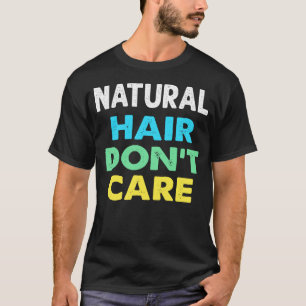 Afro Natural Black Hair Natural Hair Melanin Popp T-Shirt