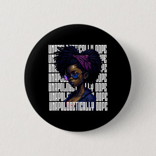 Afro Queen Unapologetically Dope Black History Mon 6 Cm Round Badge