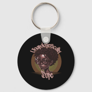 Afro Queen Unapologetically Dope Black History Mon Key Ring