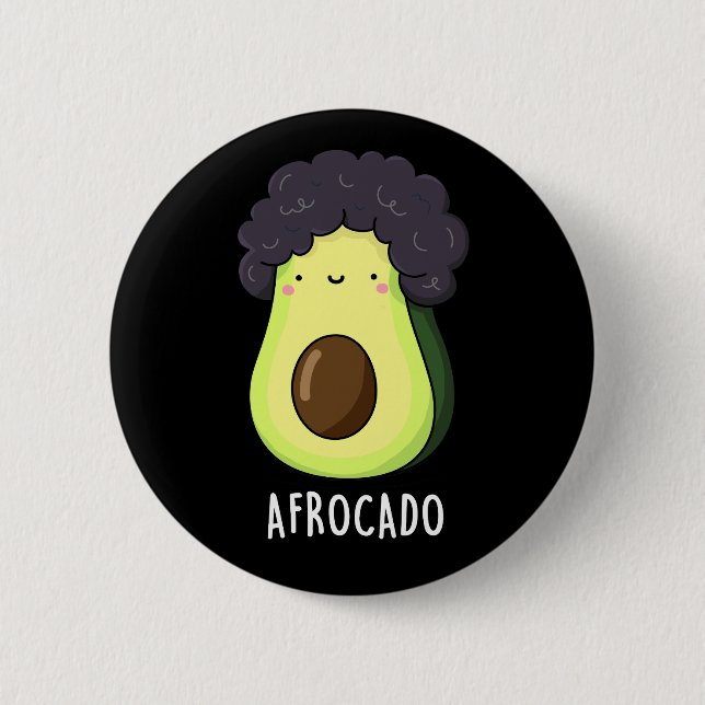Afrocado Funny Avocado With Afro Pun Dark BG 6 Cm Round Badge (Front)
