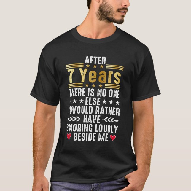 After 7 Years, Funny 7th Wedding Anniversary T-Shirt (Front)