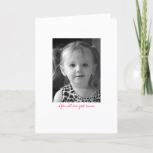 After all the good times - I'll pretend... Card