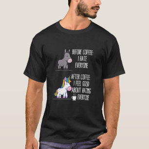 After Coffee I Feel Good About Hating Everyone T-Shirt