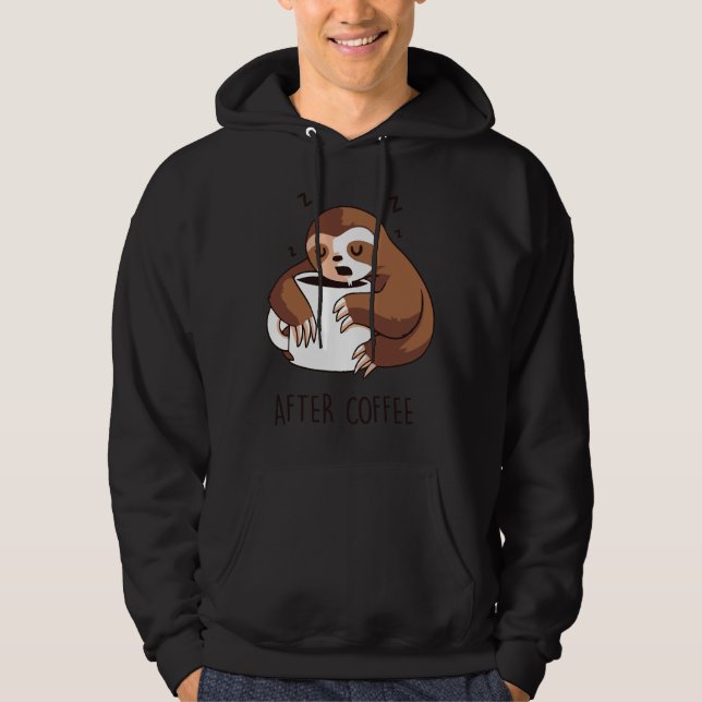 After Coffee Sloth Hoodie (Front)