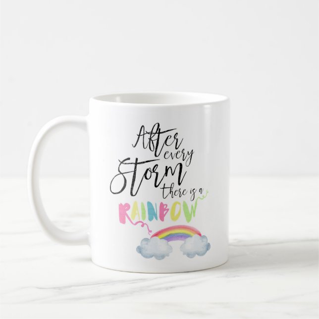 After Every Storm There Is A Rainbow Coffee Mug (Left)