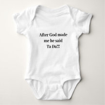 After God made me T-Shirt