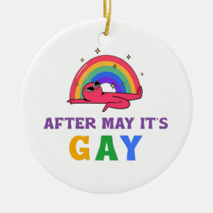 After May It's Gay Funny LGBT Pride Month Ceramic Ornament