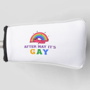 After May It's Gay Funny LGBT Pride Month Golf Head Cover