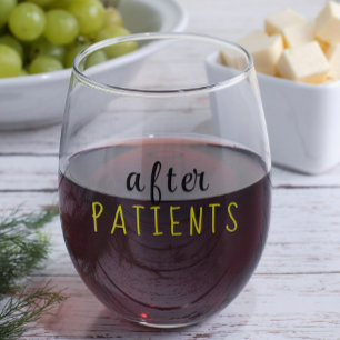 "After PATIENTS" Health Professional's Stemless Wine Glass