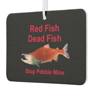 After Salmon - Stop Pebble Mine Car Air Freshener