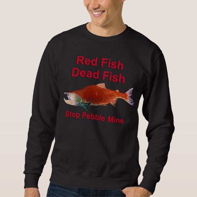 After Salmon - Stop Pebble Mine Sweatshirt (Front)